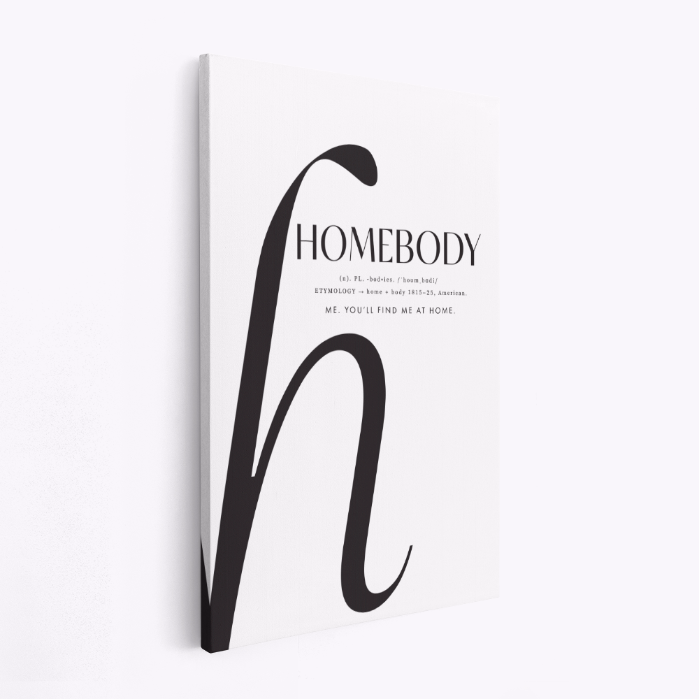 Stampe su tela - Homebody definition