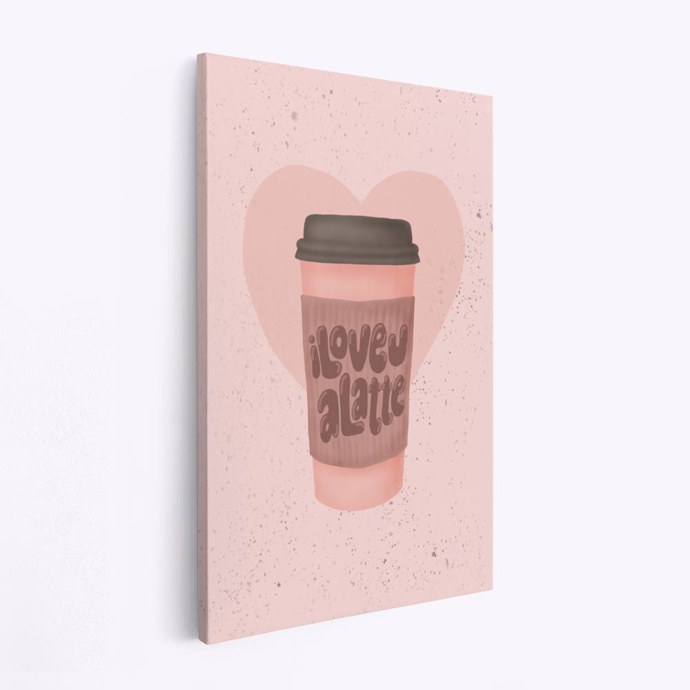 Stampe su tela - Love you a Latte