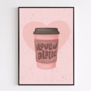 Poster - Love you a Latte